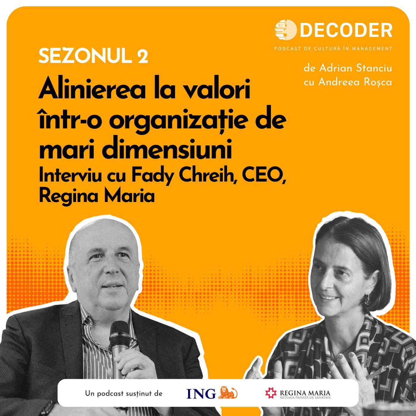 Sezonul 2, Episodul 9 - Alinierea la valori într-o organizație de mari dimensiuni – Interviu cu Fady Chreih, CEO, Regina Maria