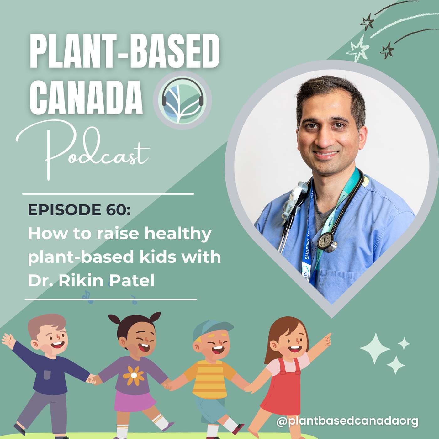 Episode 60: How to Raise Healthy Plant-Based Kids with Pediatrician Dr. Rikin Patel episode artwork