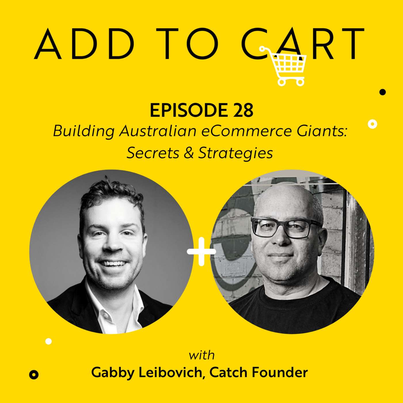 Building Australian eCommerce Giants: Secrets & strategies from Catch founder,  Gabby Leibovich | #028