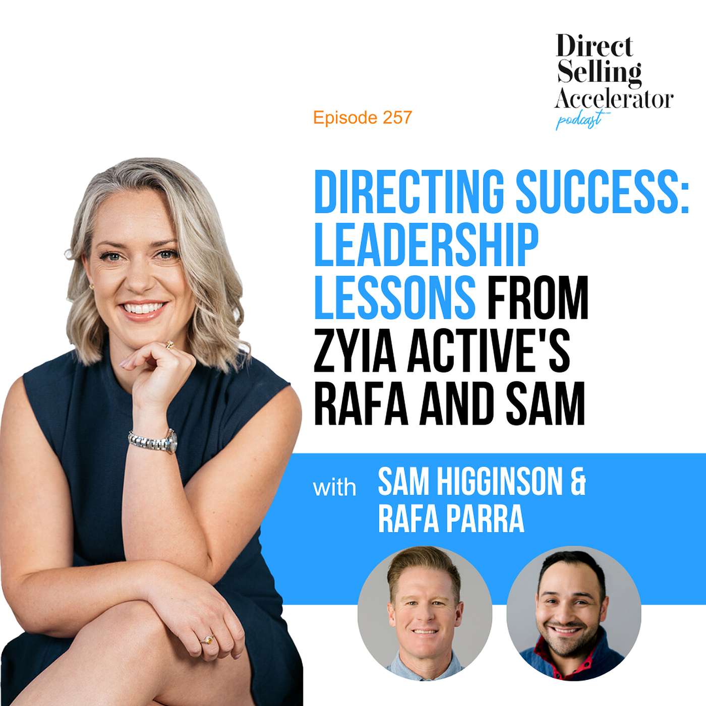 EP 257: Directing success: Leadership lessons from Zyia Active's Rafa and Sam episode artwork