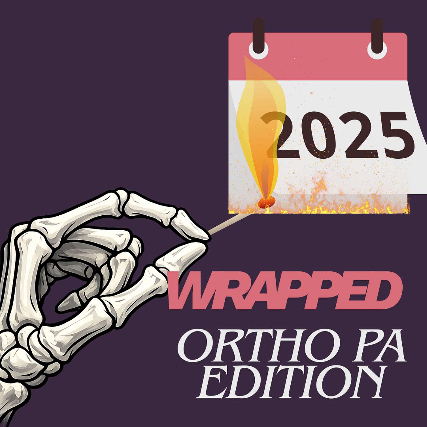 2025 Wrapped- Orthopedic PA Edition episode artwork