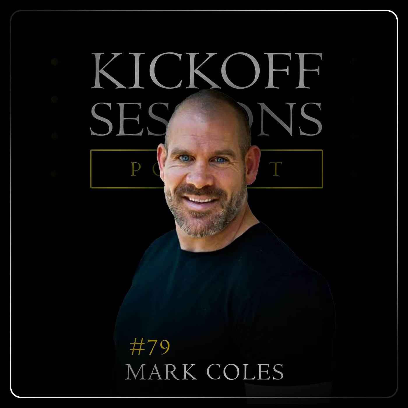 #79 Mark Coles – How to Maximise Your Potential