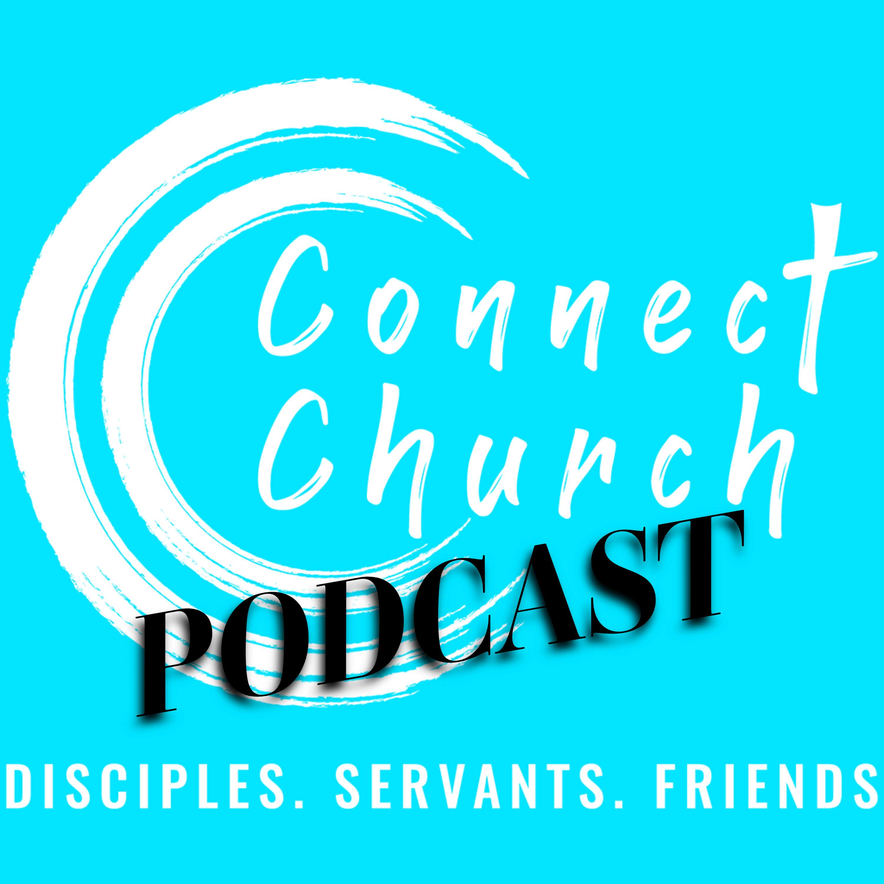 Connect Church Longview Podcast