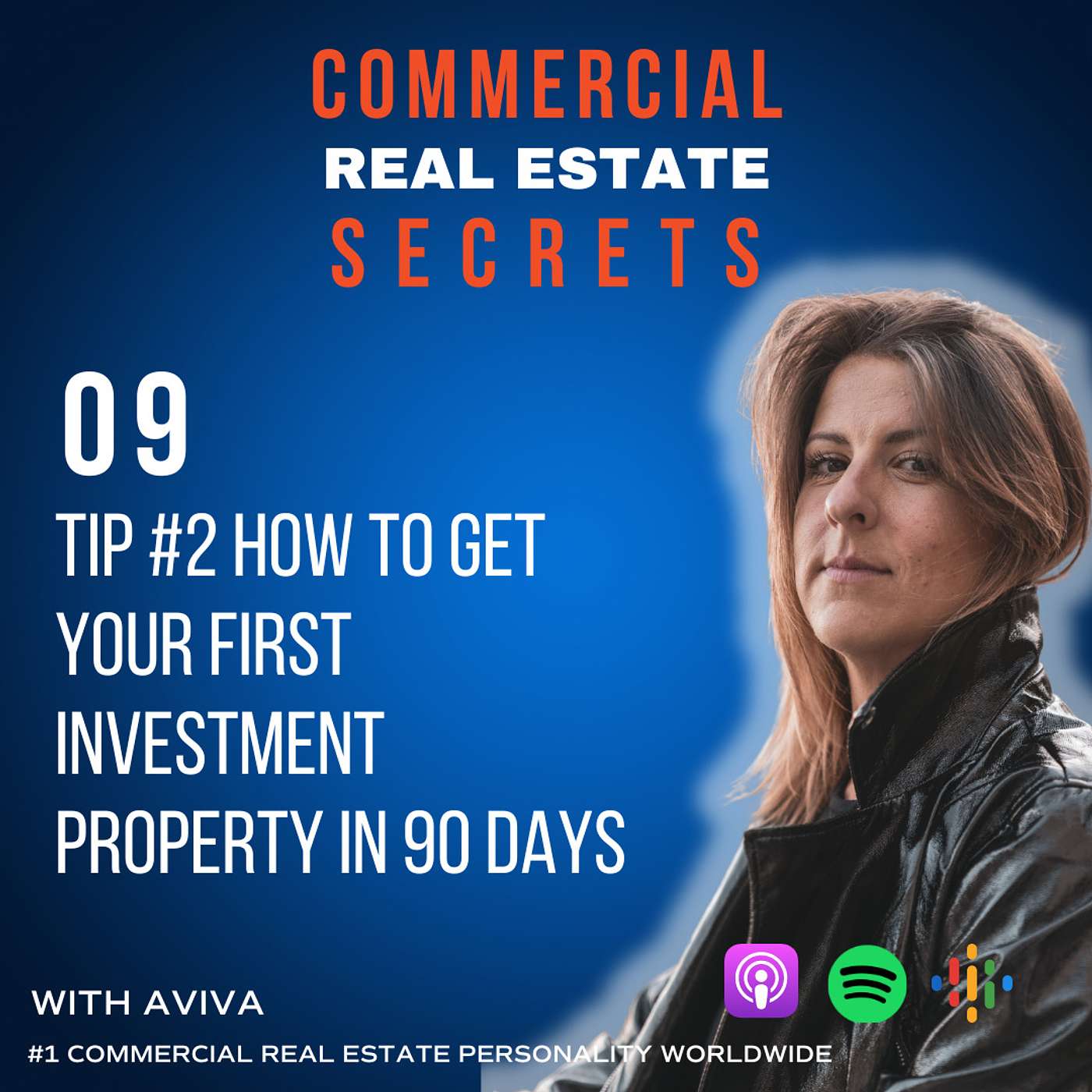 Commercial Real Estate Secrets - Tip #2 How to Get Your First Investment Property in 90 Days - How To Get Started in Commercial Real Estate Series