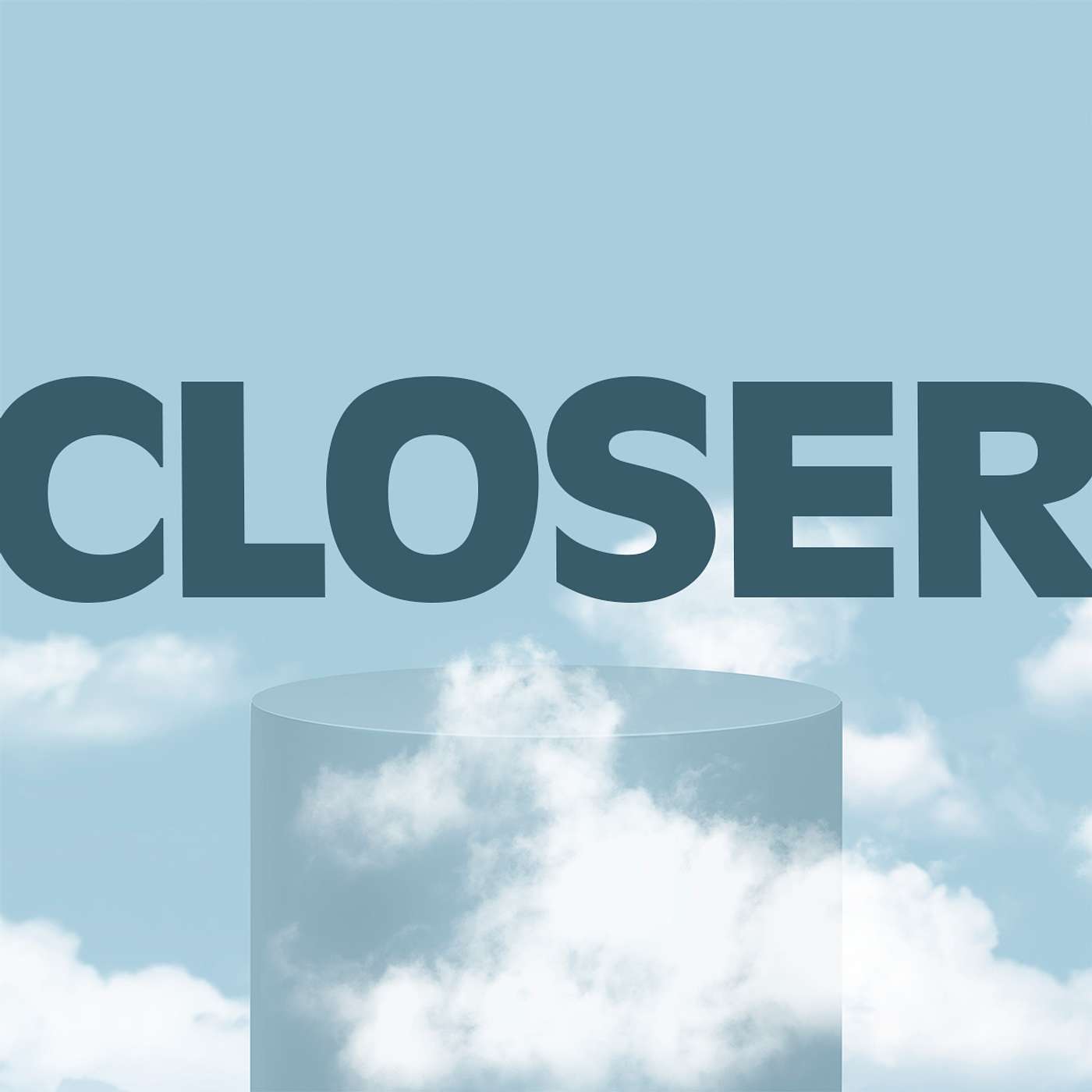 Closer - Pastor Martin Gantt