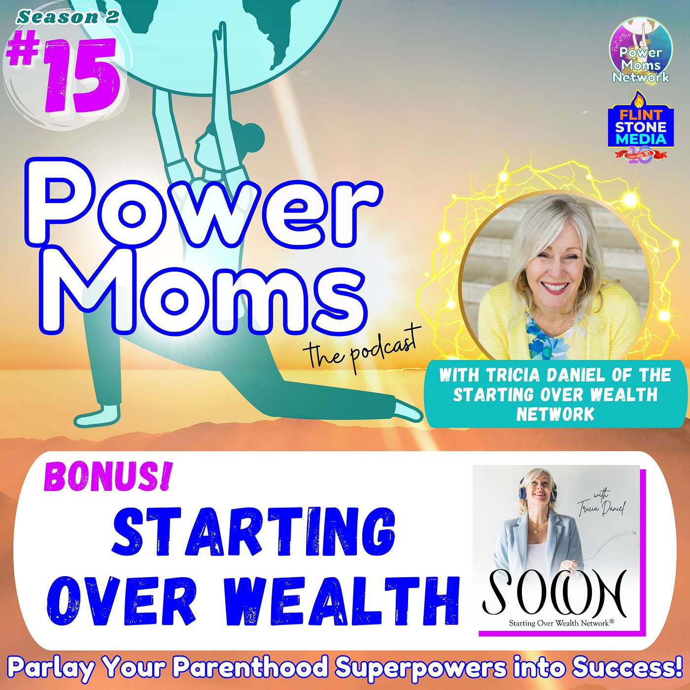 Power Moms - BONUS: Welcoming Starting Over Wealth, with Tricia Daniel of the Starting Over Wealth Network