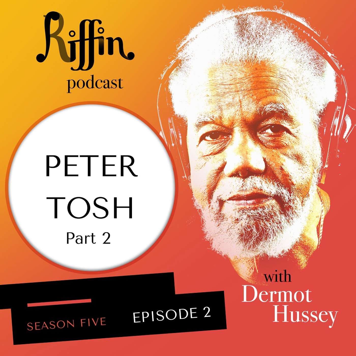 Ep 2: Season 5 Peter Tosh part 2