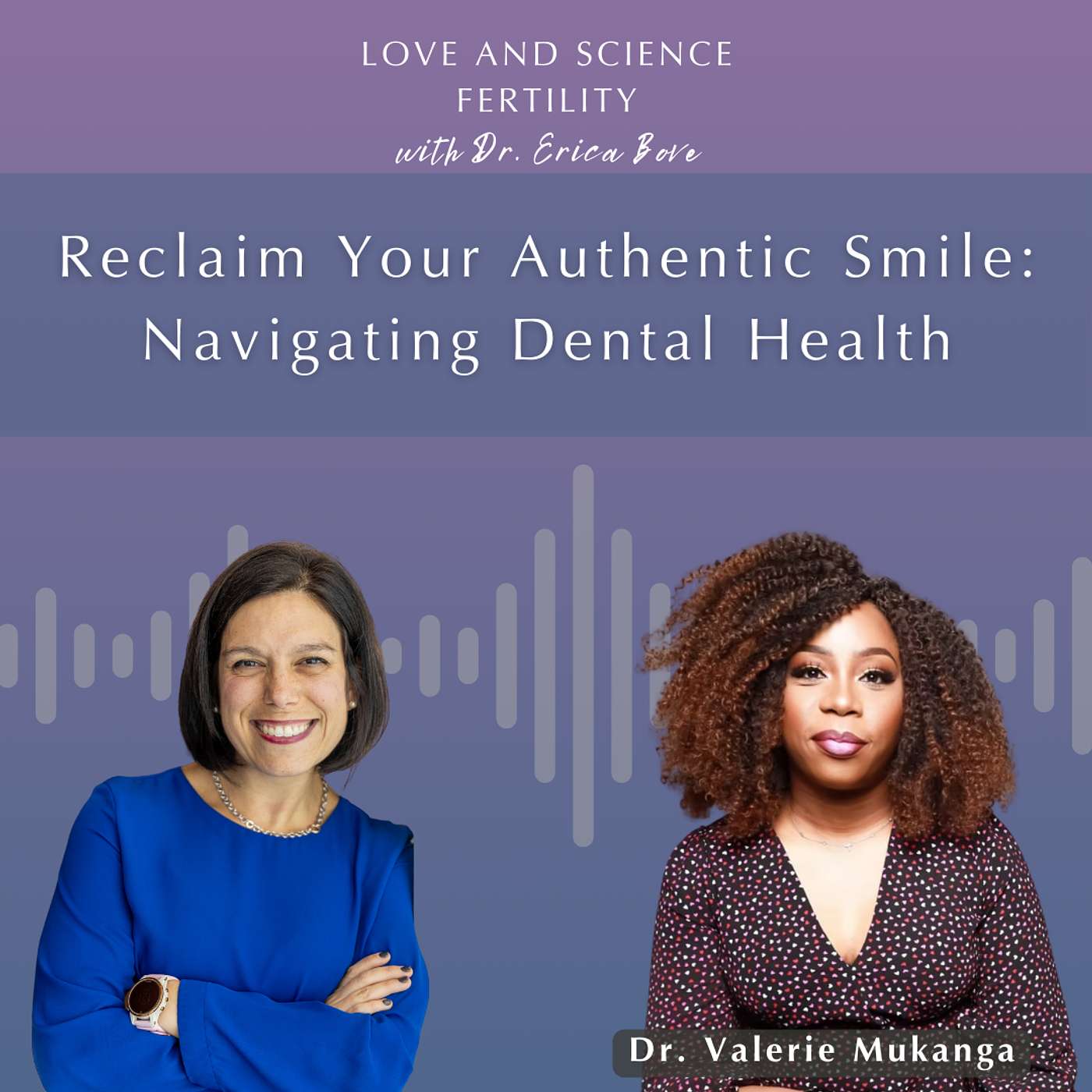 Reclaim Your Authentic Smile: Navigating Dental Health with Dr. Valerie Mukanga episode artwork