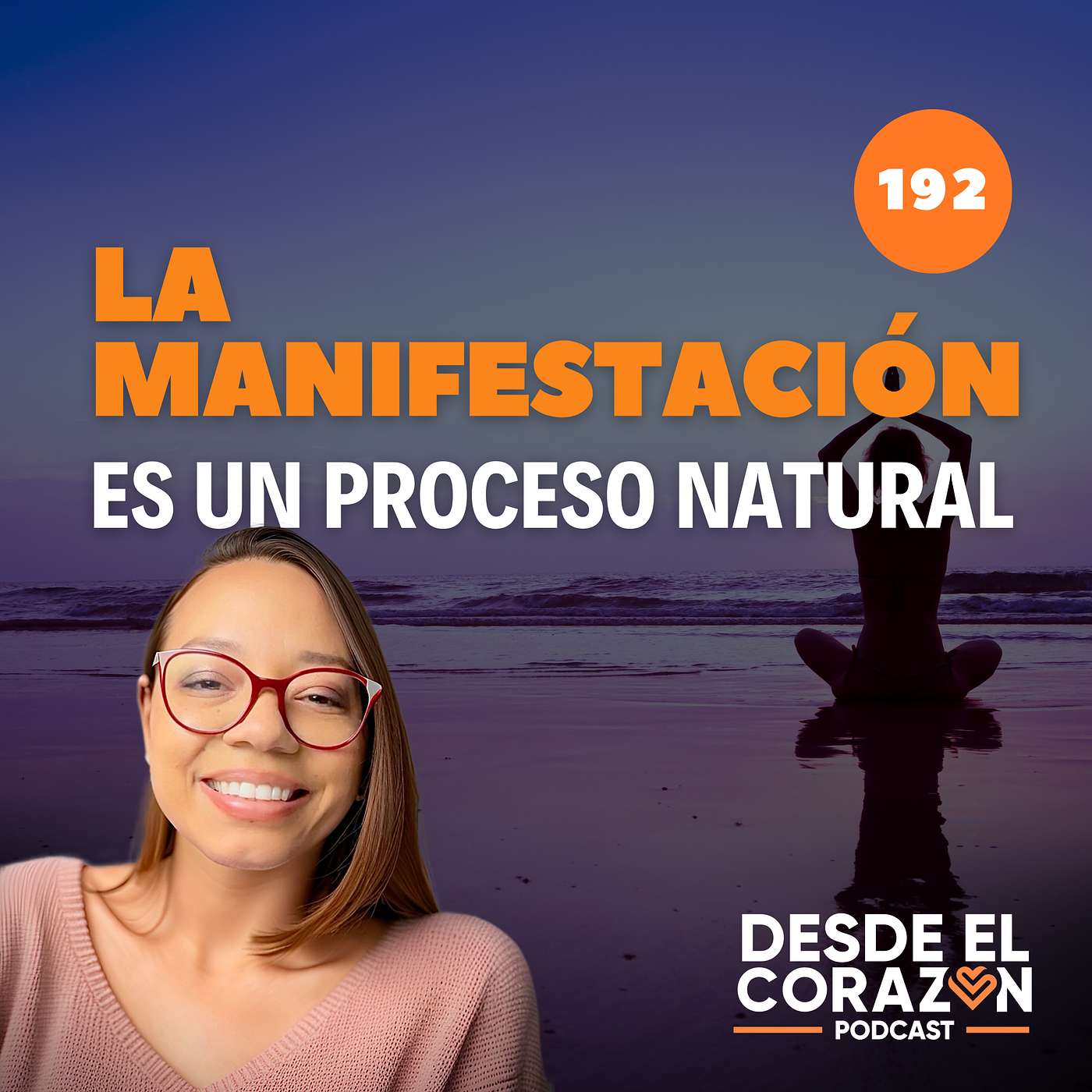LA MANIFESTACIÓN SE VUELVE UN PROCESO SIMPLE CUANDO CONOCES EL FUNCIONAMIENTO DE TU SER episode artwork