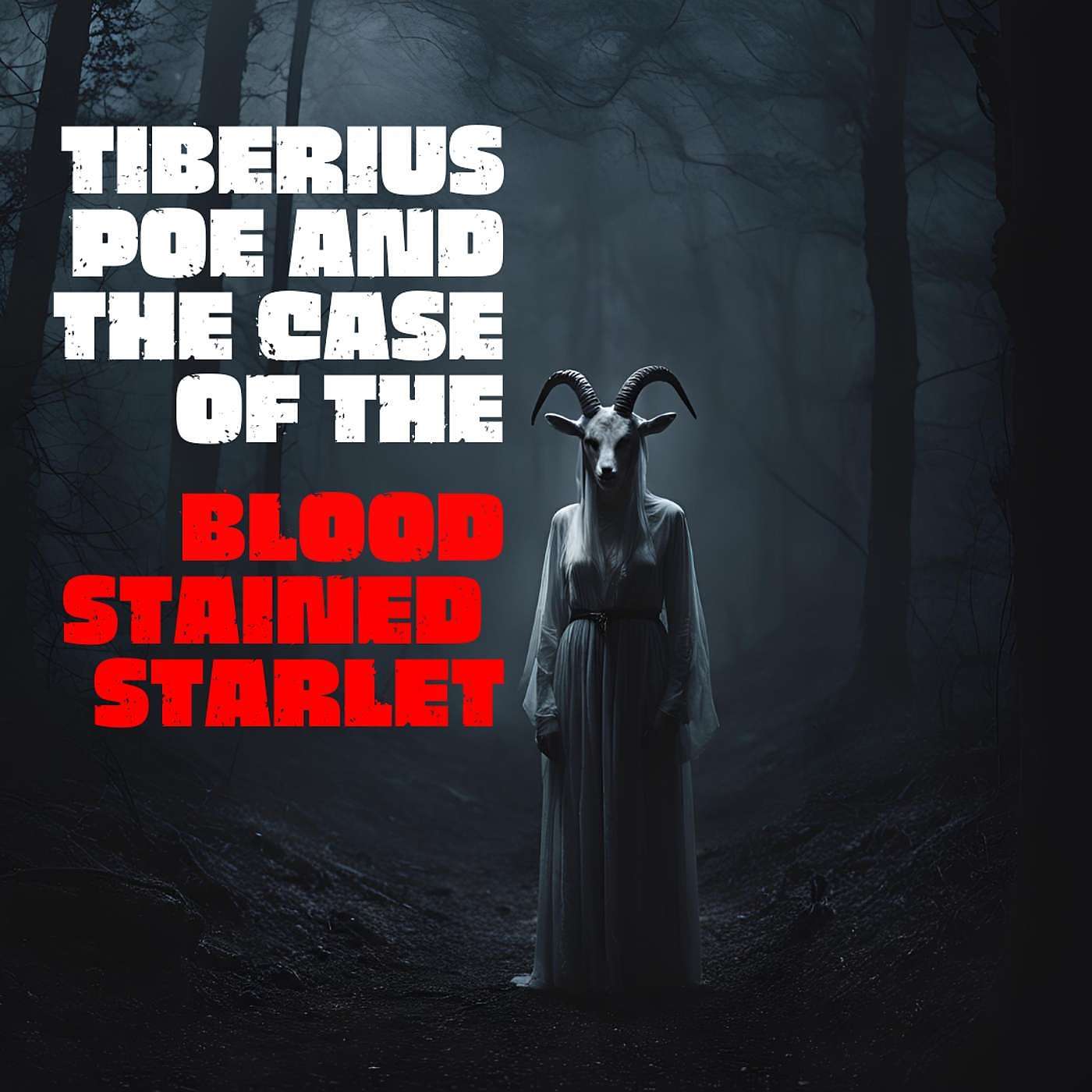 Tiberius Poe and the Case of the Blood Stained Starlet