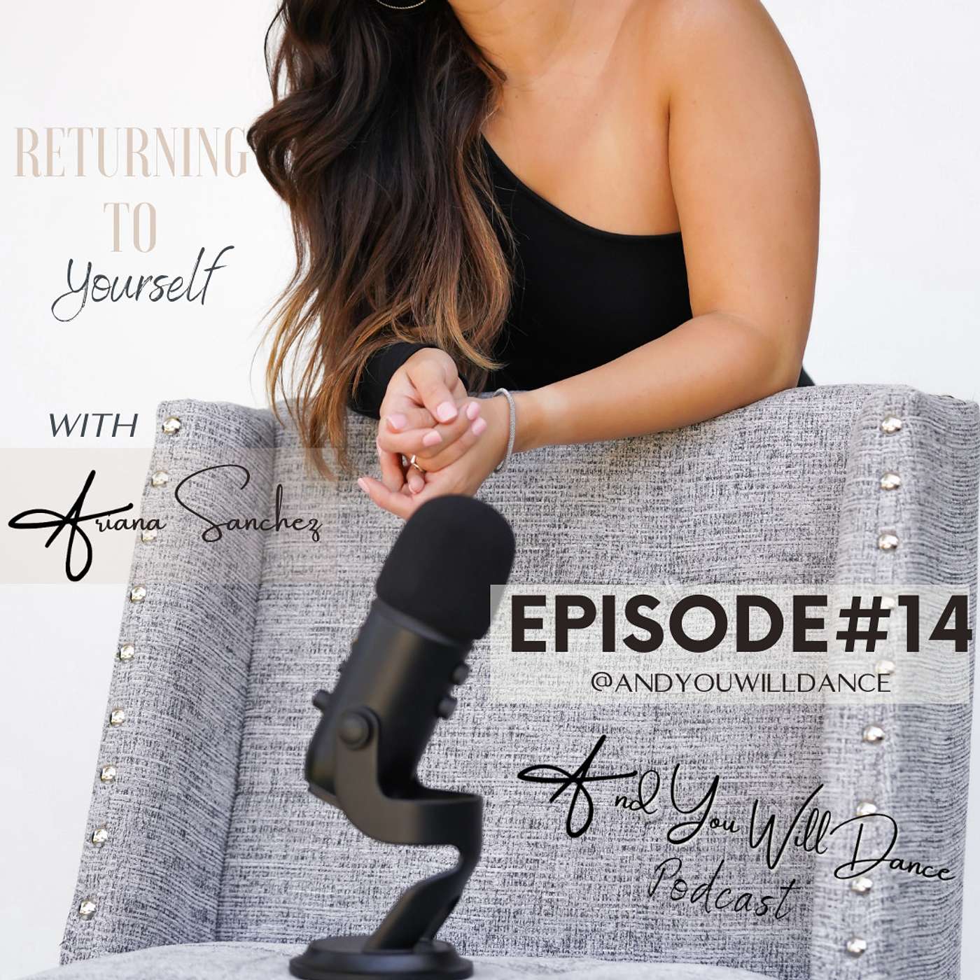 And You Will Dance Podcast