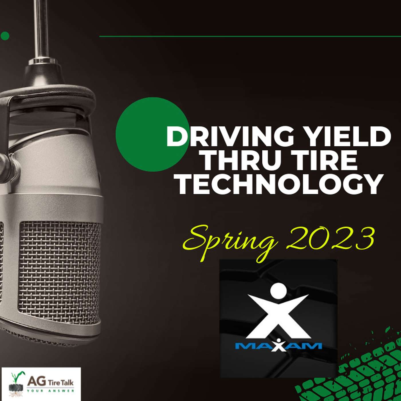 AG Tire Talk’s Driving Yield thru Tire Technology