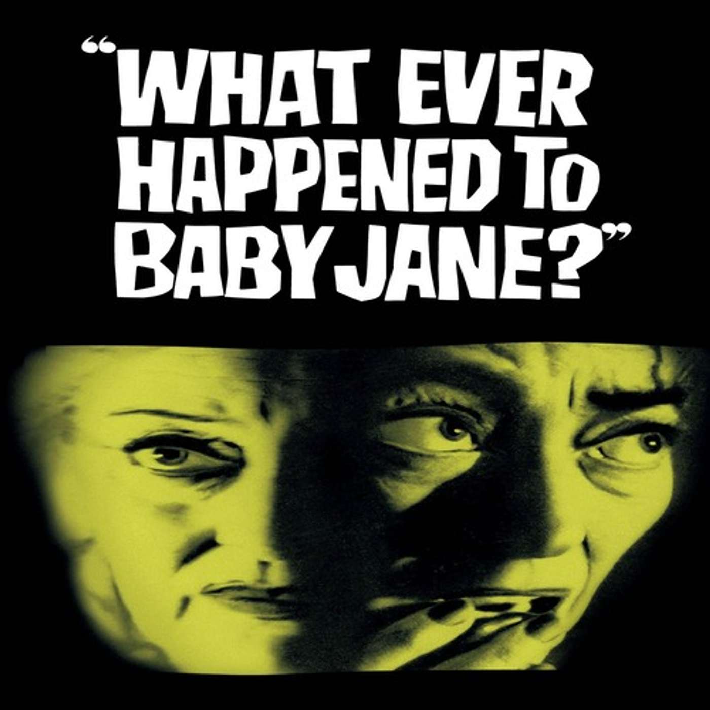 You Need to Watch...While Drunk - What Ever Happened to Baby Jane? - 1962