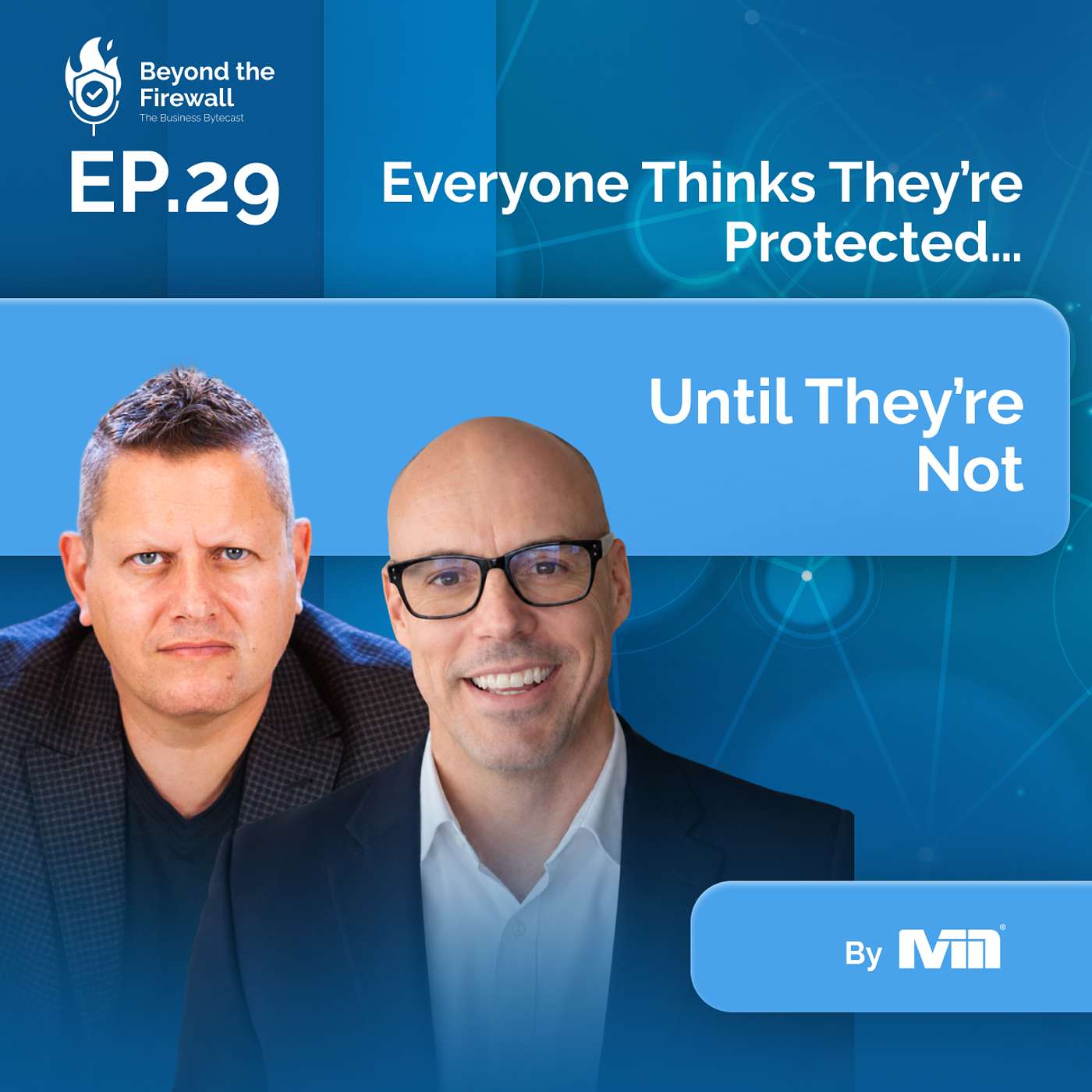 Everyone Thinks They’re Protected… Until They’re Not ft Keith Young l Beyond the Firewall Ep. 29
