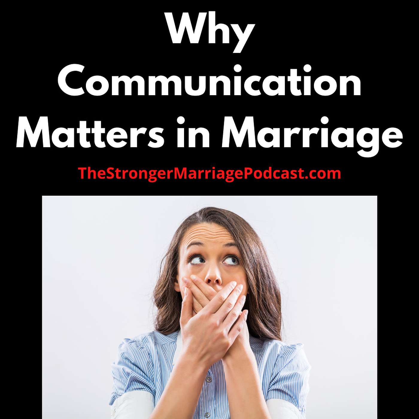 Why Communication Matters in Marriage