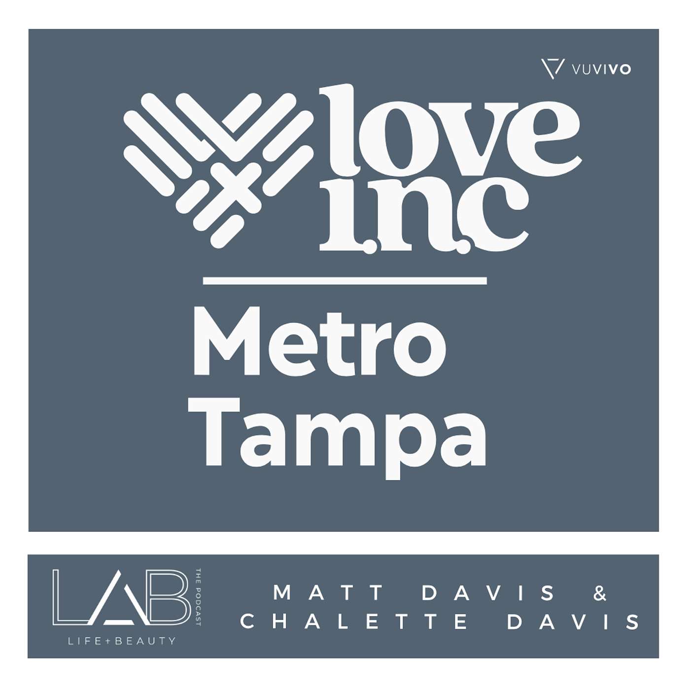 LAB the Podcast with Chalette Davis & Matt Davis from Love INC Metro Tampa
