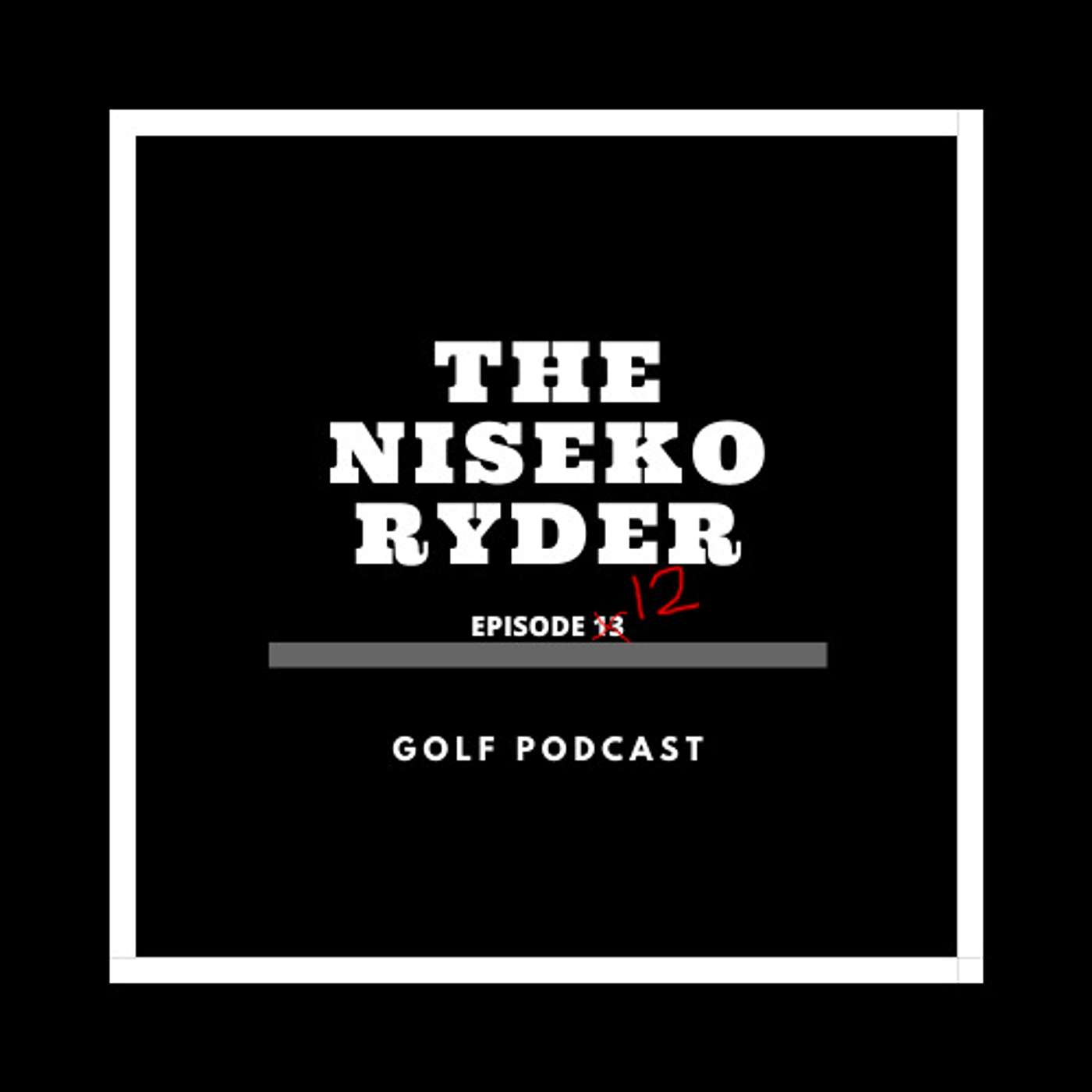 Episode 13 (Put me down for a 12)