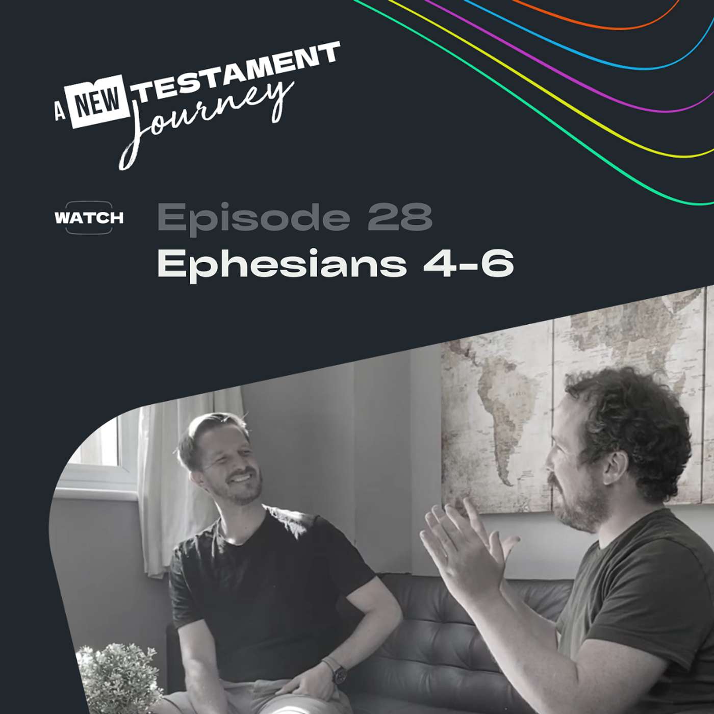 Episode 28 : Ephesians 4-6