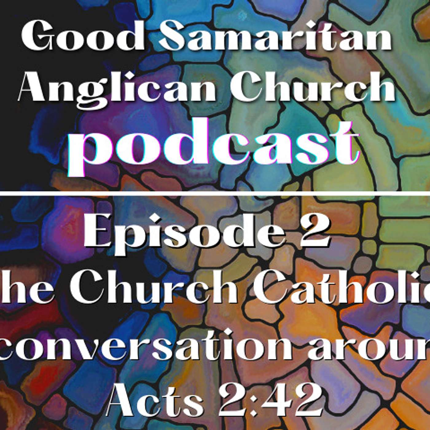Good Samaritan Anglican Church Podcast