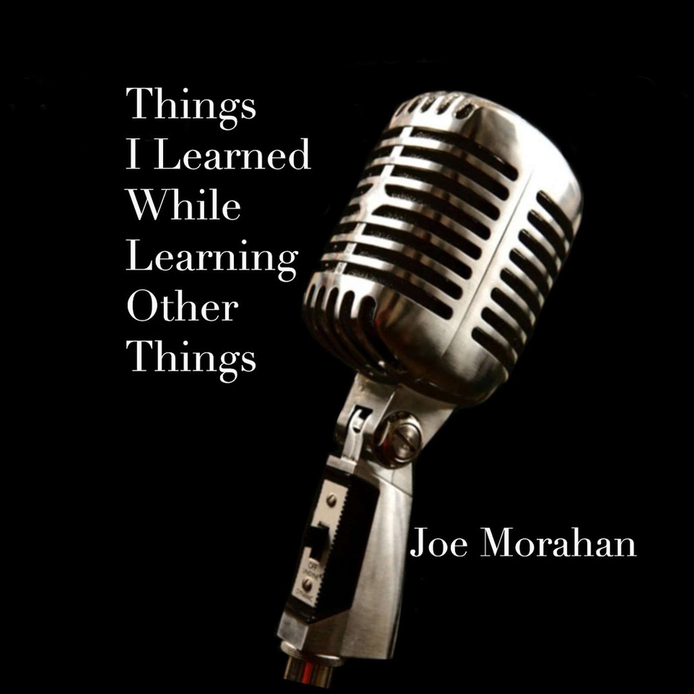 Things I\'ve Learned While Learning Other Things
