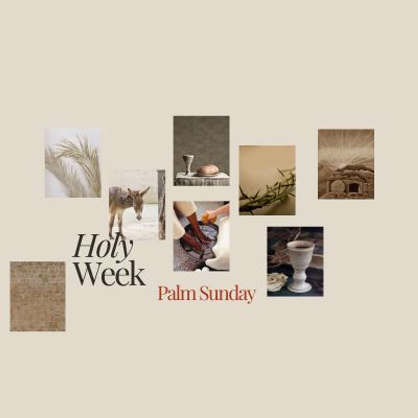 Holy Week - Intro & Palm Sunday