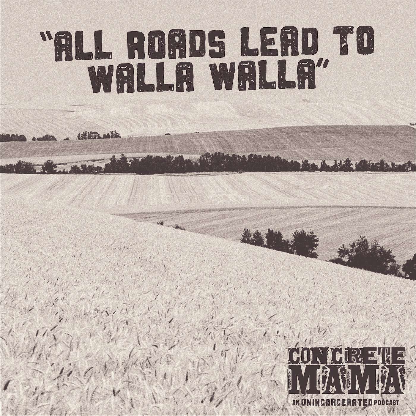 BONUS - "All Roads Lead to Walla Walla"
