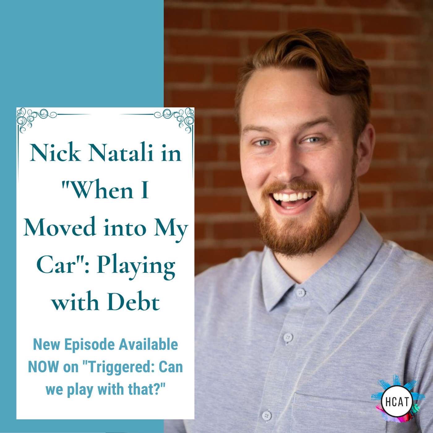 Nickolas Natali in "When I Moved Into My Car": Playing with Debt & Mental Health episode artwork