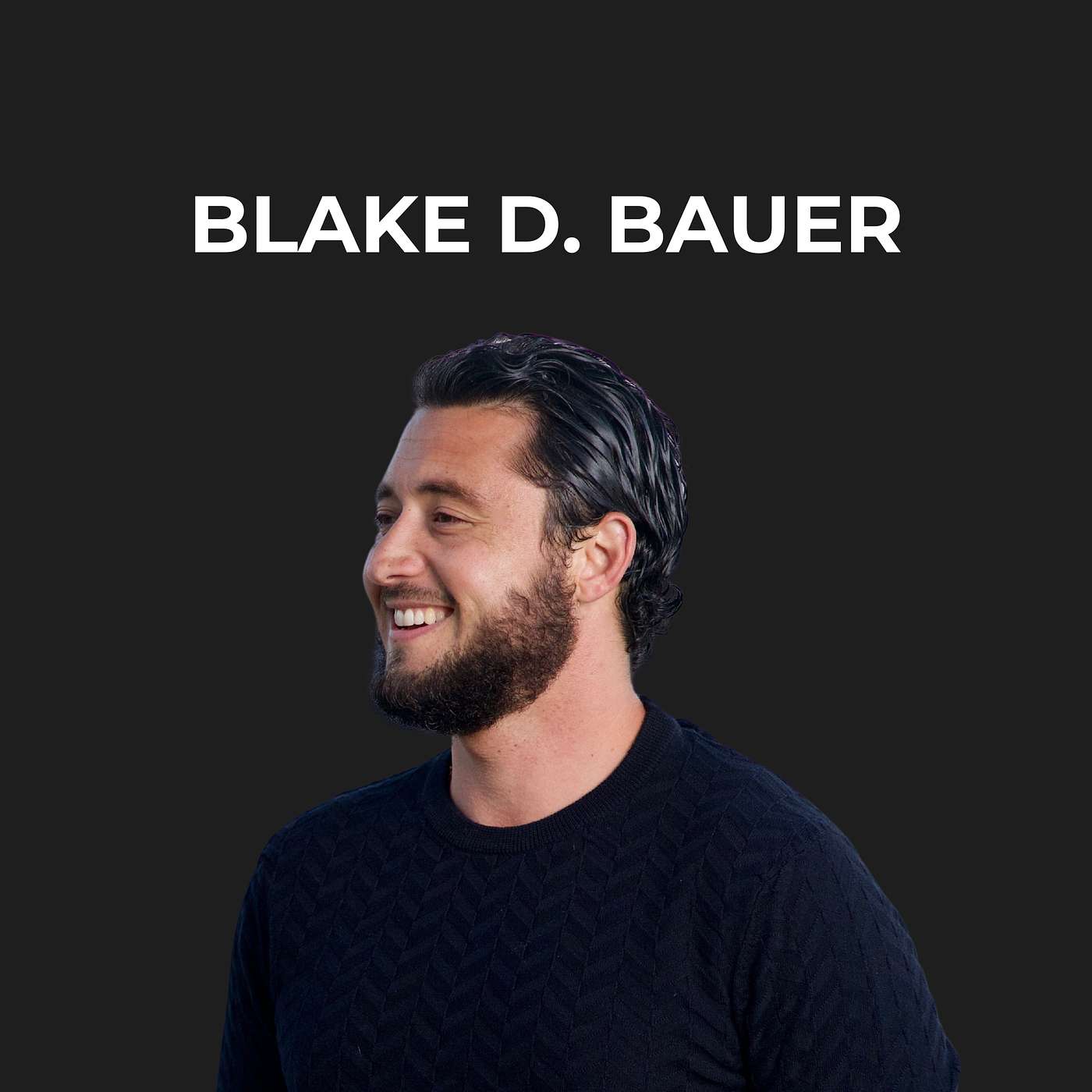 3- From Pain To Power with Blake D. Bauer episode artwork