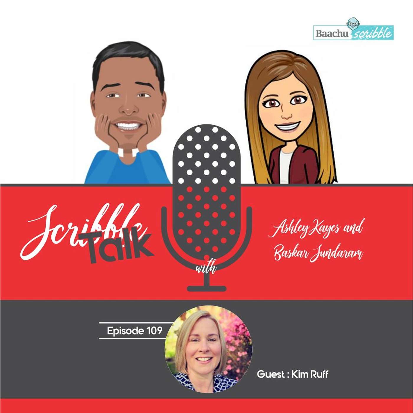 Scribble Talk Episode 109 - Kim Ruff (Proposal Manager at Mythics, Inc, Airforce Veteran, APMP’s 40 Under 40 award, Vice President and Membership Chair for APMP Liberty Chapter)