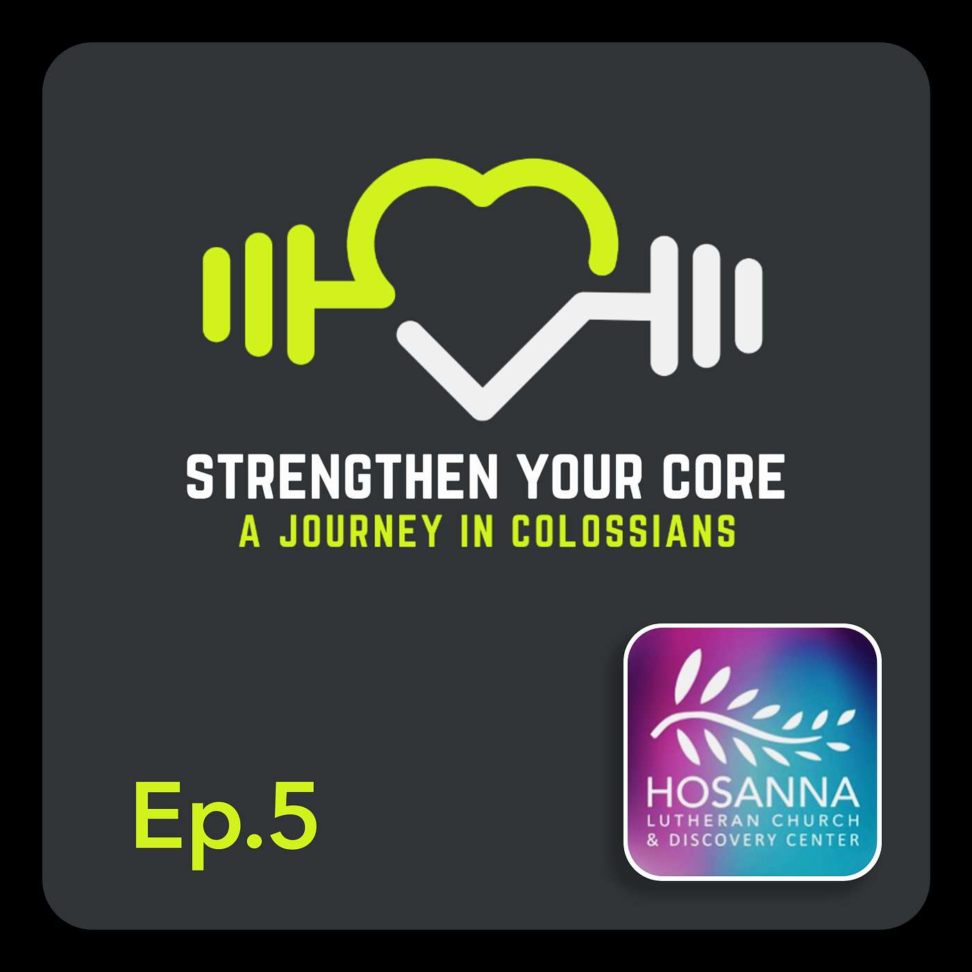 Strengthen Your Core: A Journey in Colossians Strengthen Your Core: A Journey in Colossians