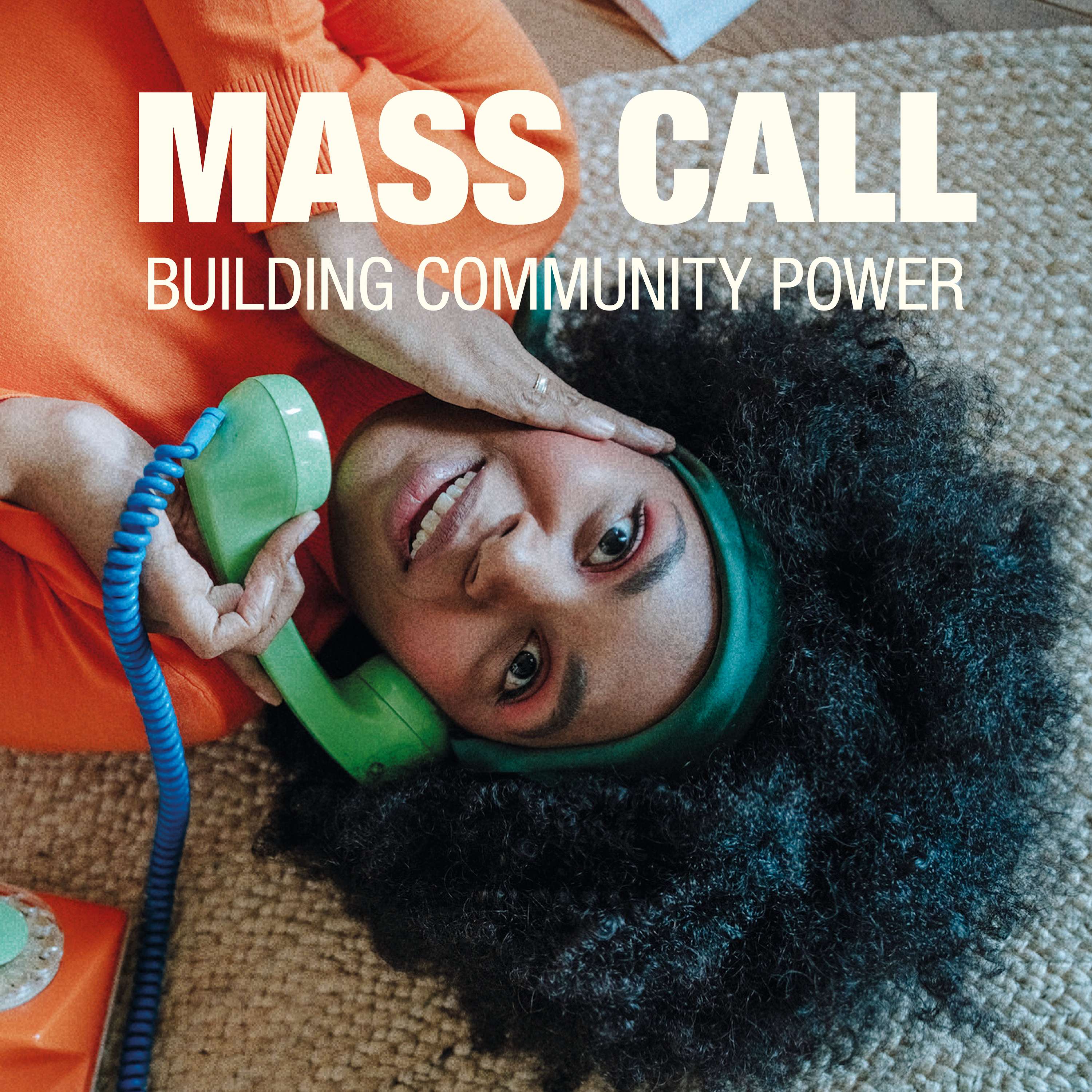 Mass Call: Building Community Power and Engagement