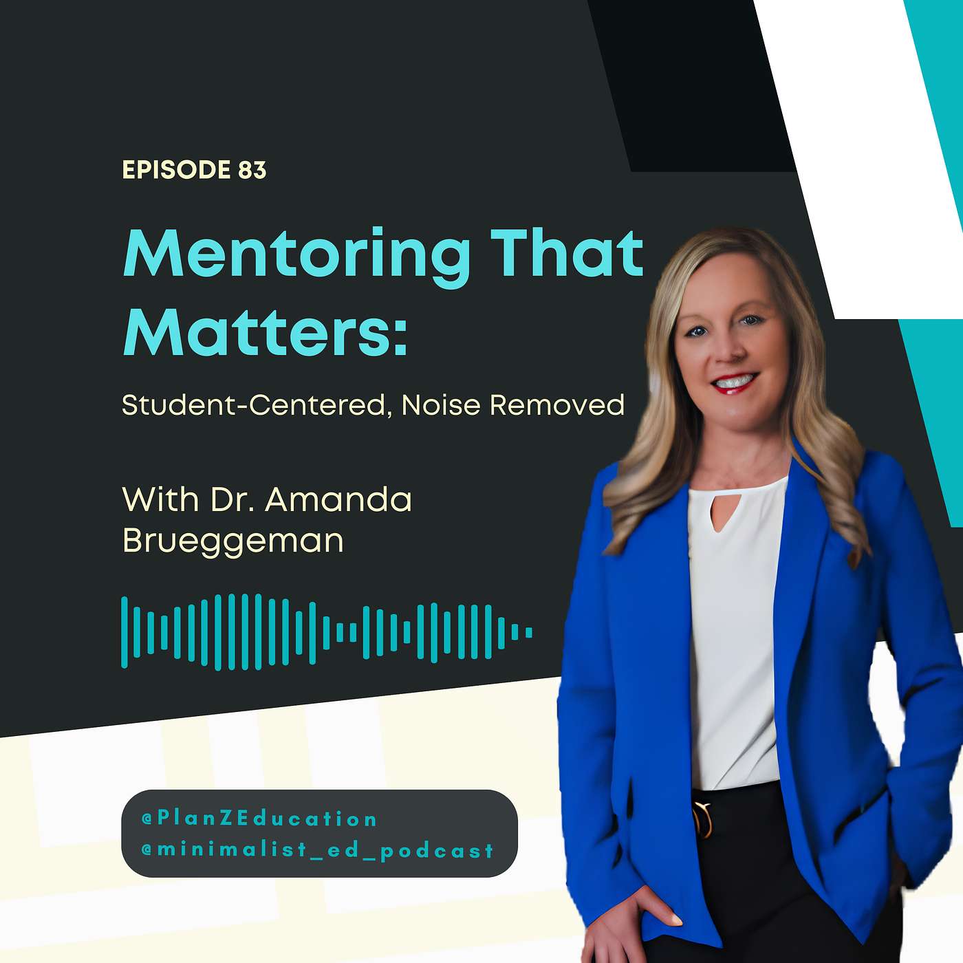 Ep 083 — Mentoring That Matters: Student-Centered, Noise Removed with Dr. Amanda Brueggeman episode artwork