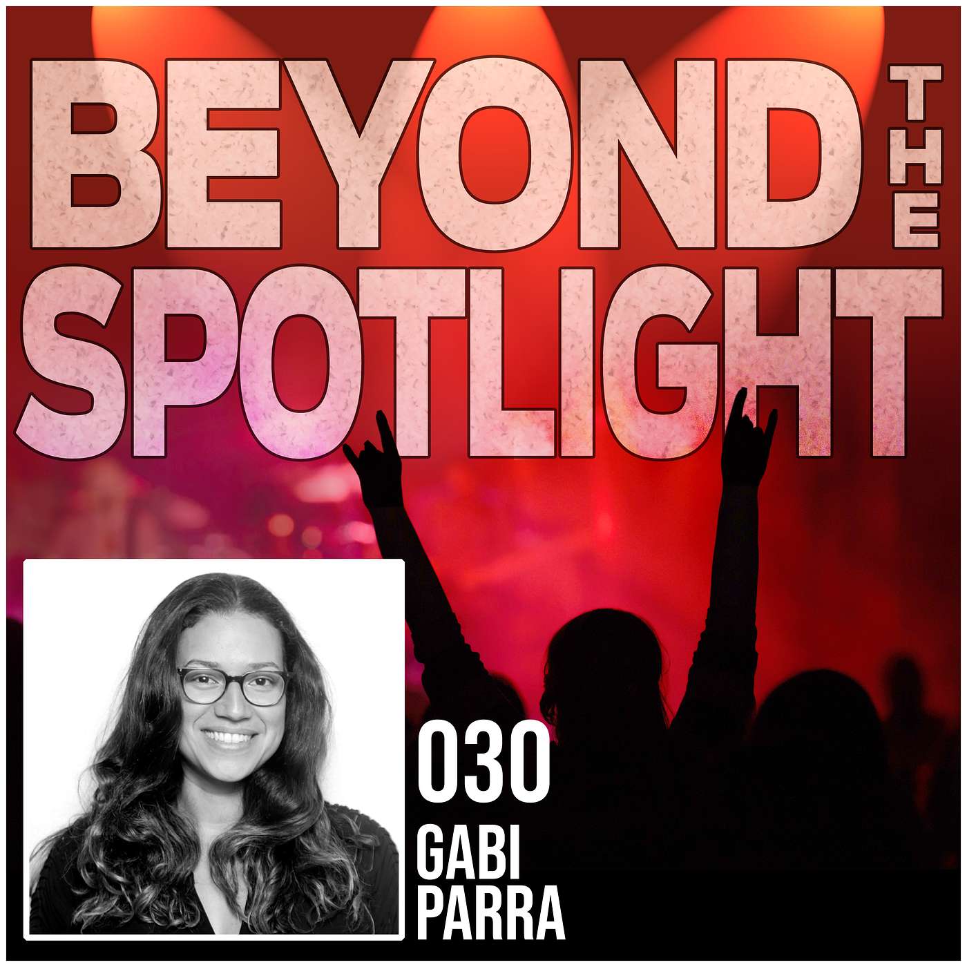 Ep. 030: Gabi Parra - Tour & Production Coordinator