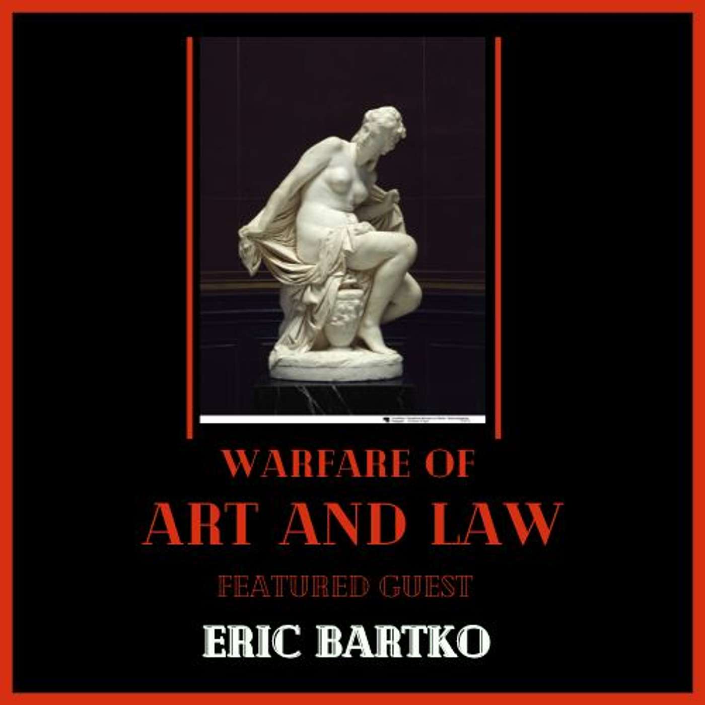 Warfare of Art & Law Podcast