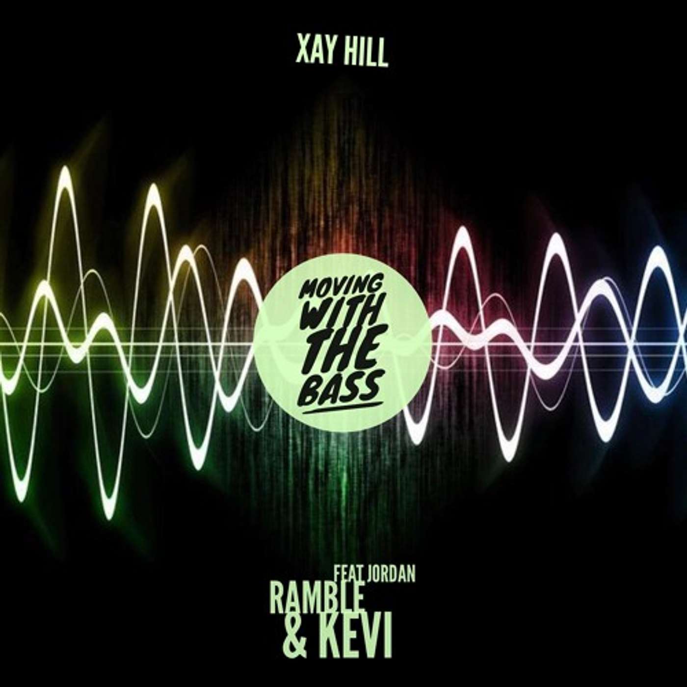 Moving With The Bass - Xay Hill (ft). Jordan Ramble & Kevi Morse episode artwork