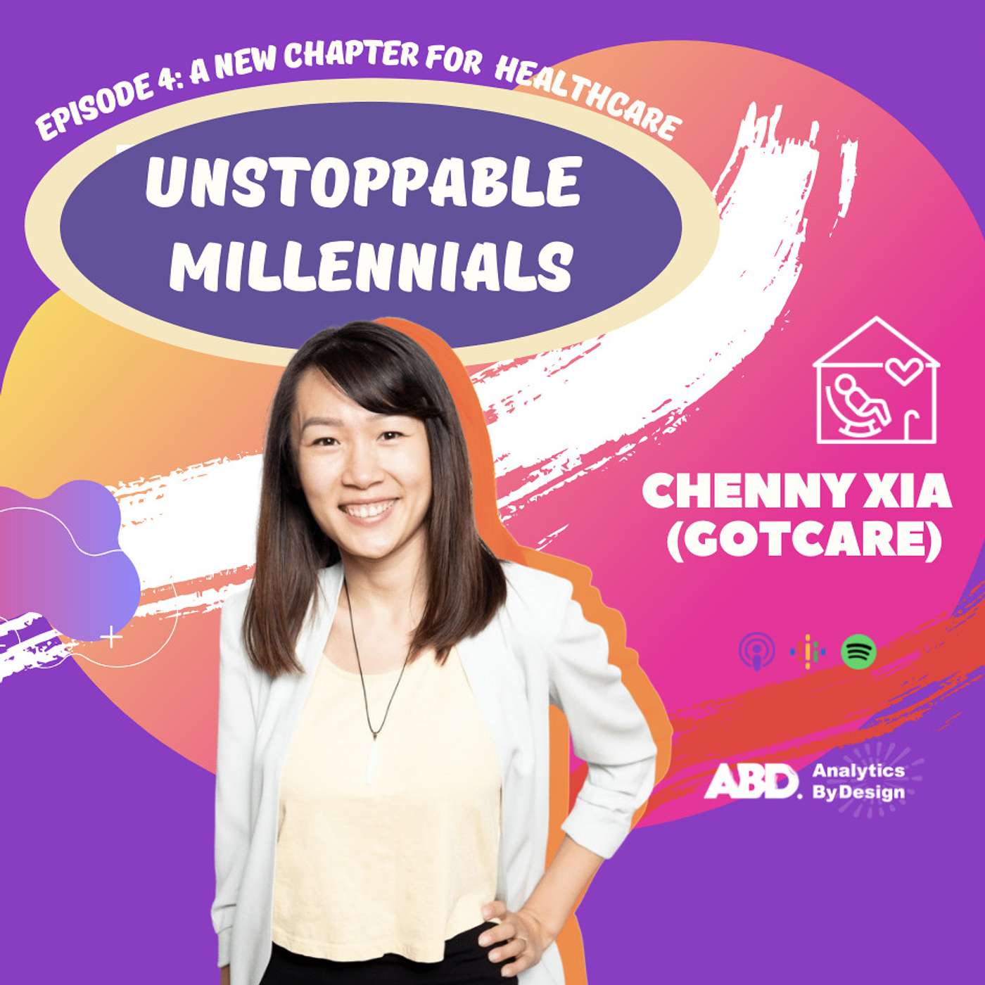 S3E4 Unstoppable Millennials - A New Chapter for Healthcare With Chenny Xia Gotcare S3E4 Unstoppable Millennials - A New Chapter for Healthcare With Chenny Xia Gotcare