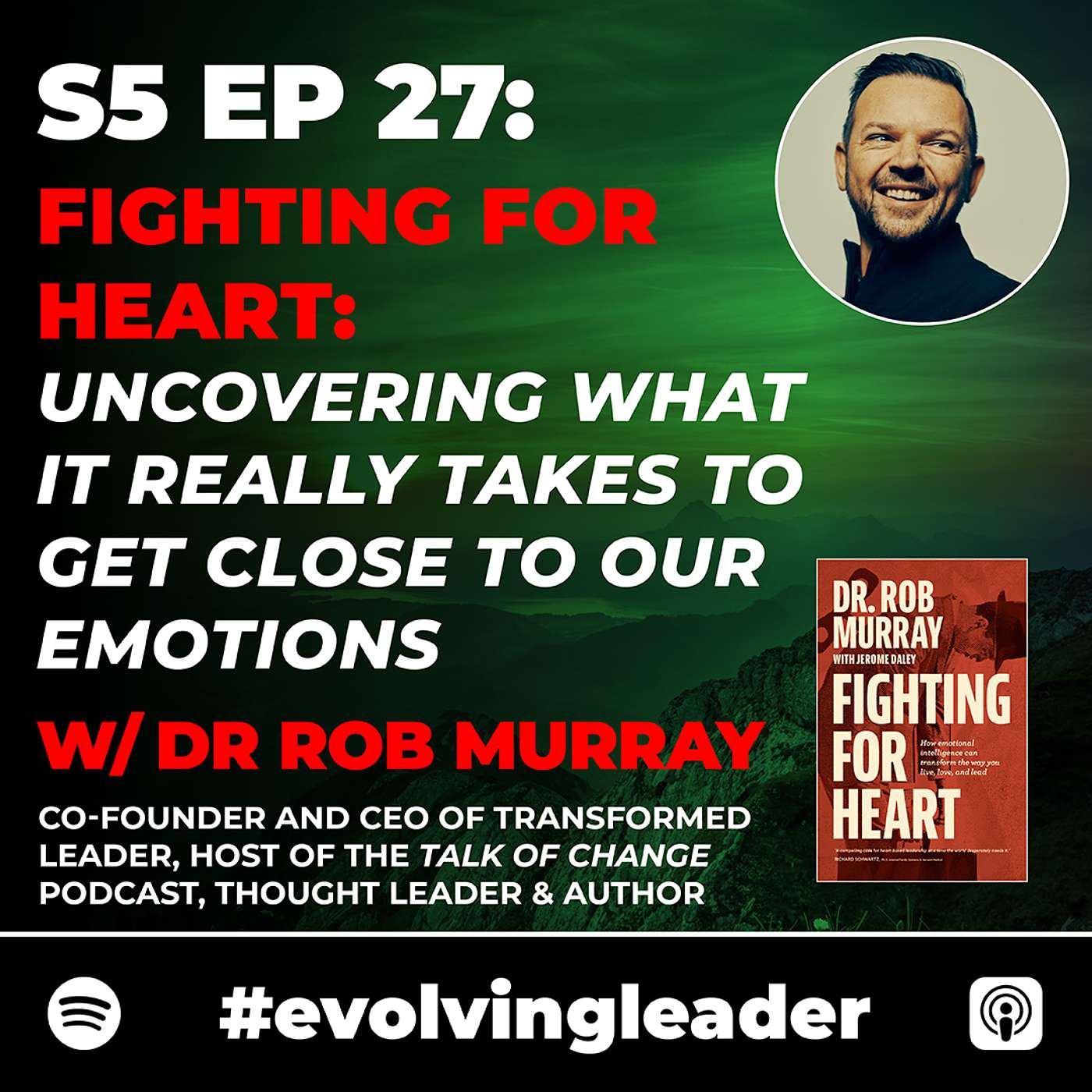 cover of episode Fighting for Heart: Uncovering What it Really Takes to Get Close to Our Emotions with Dr Rob Murray