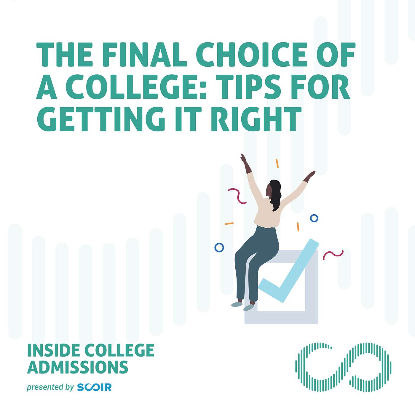 The Final Choice of a College: Tips for Getting It Right