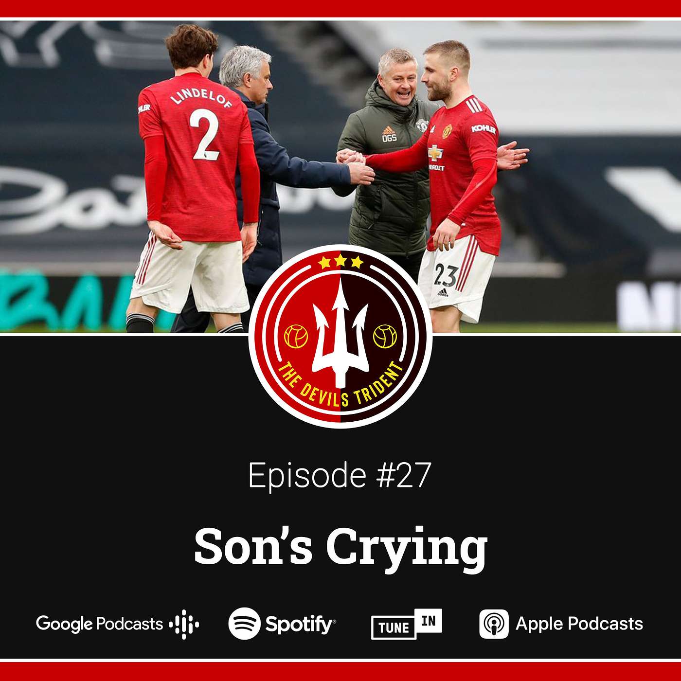 #27 | Son's Crying | Manchester United get justice and payback against Mourinho's Spurs