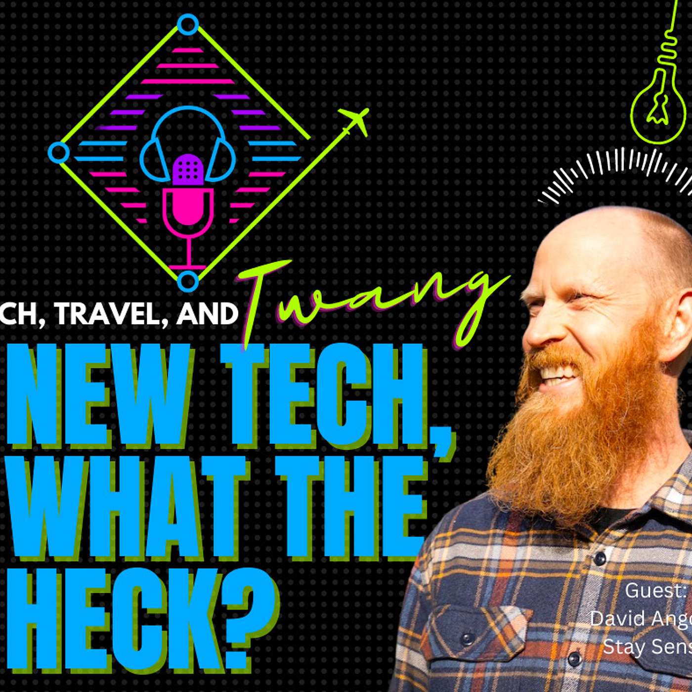 New Tech, What the Heck?