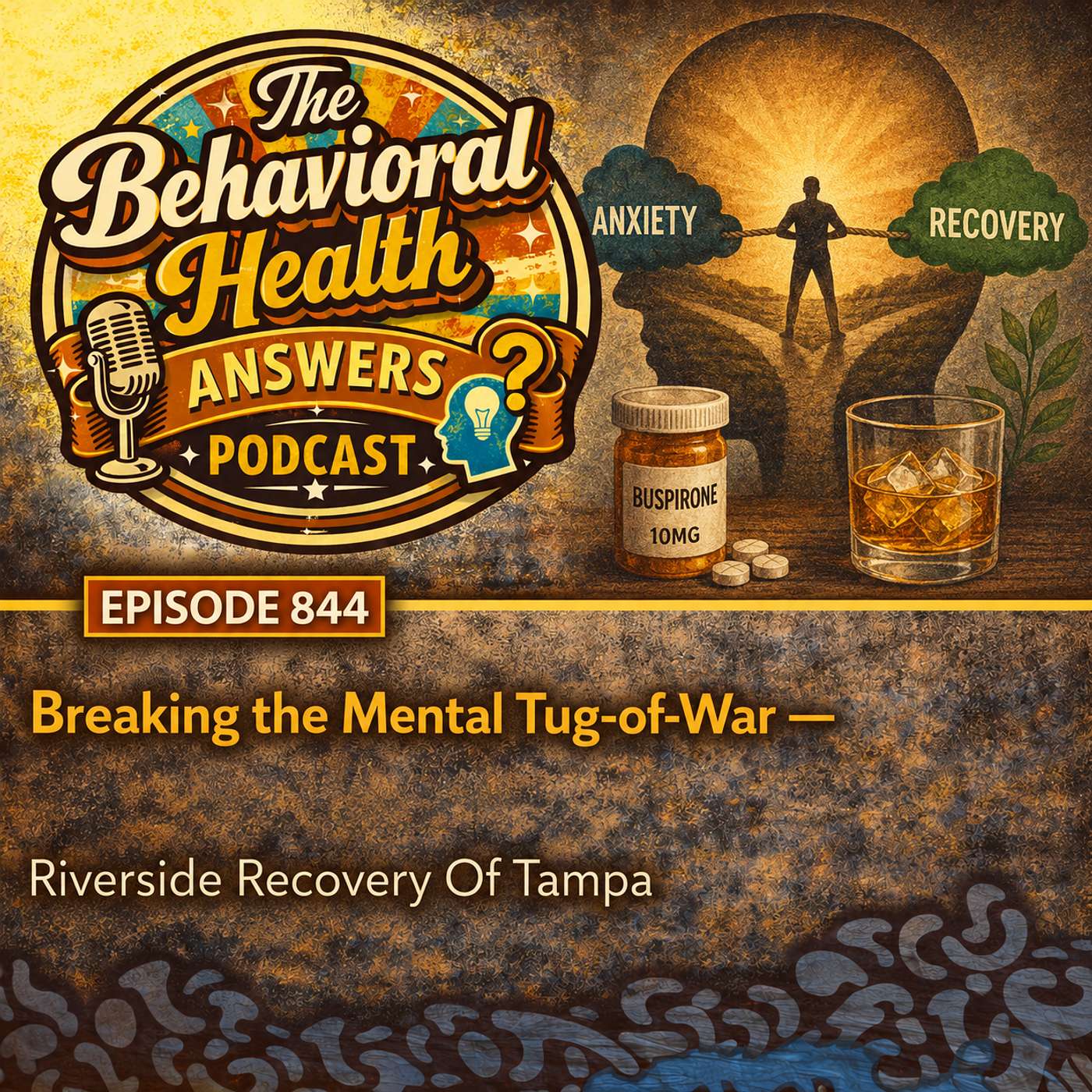 Episode 844: Breaking the Mental Tug-of-War | Riverside Recovery Of Tampa episode artwork