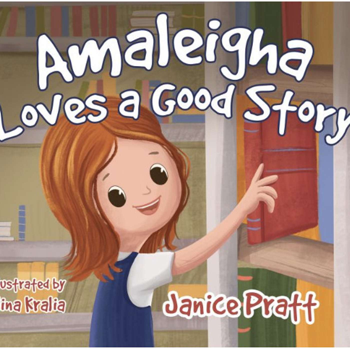 Amaleigha Loves a Good Story by Janice Pratt