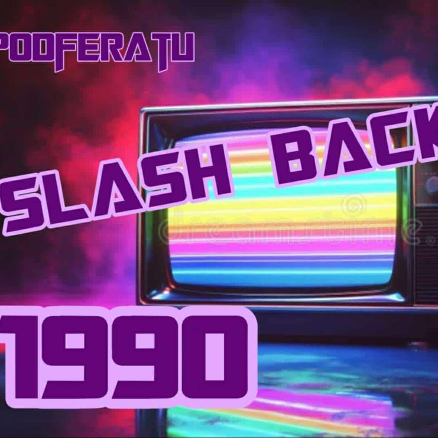 Episode 185: Podferatu Slashback To 1990