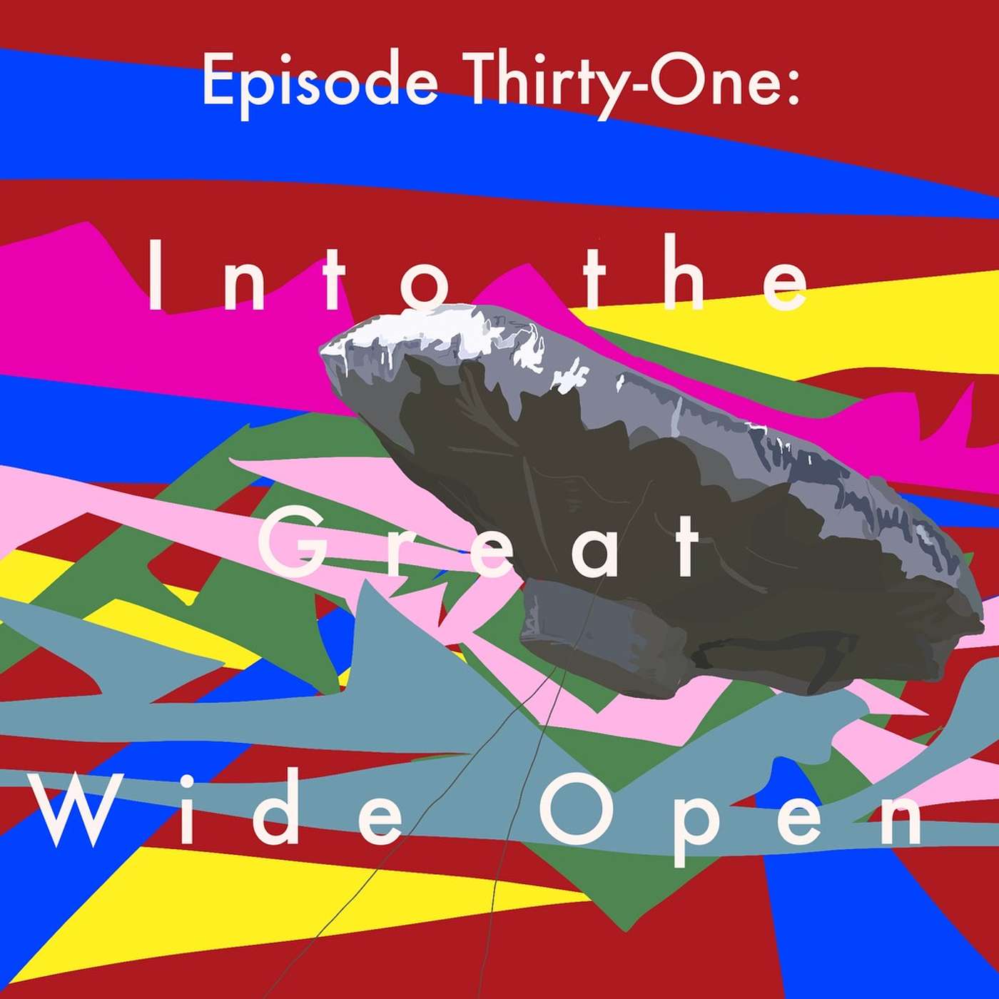 31: Into the Great Wide Open episode artwork