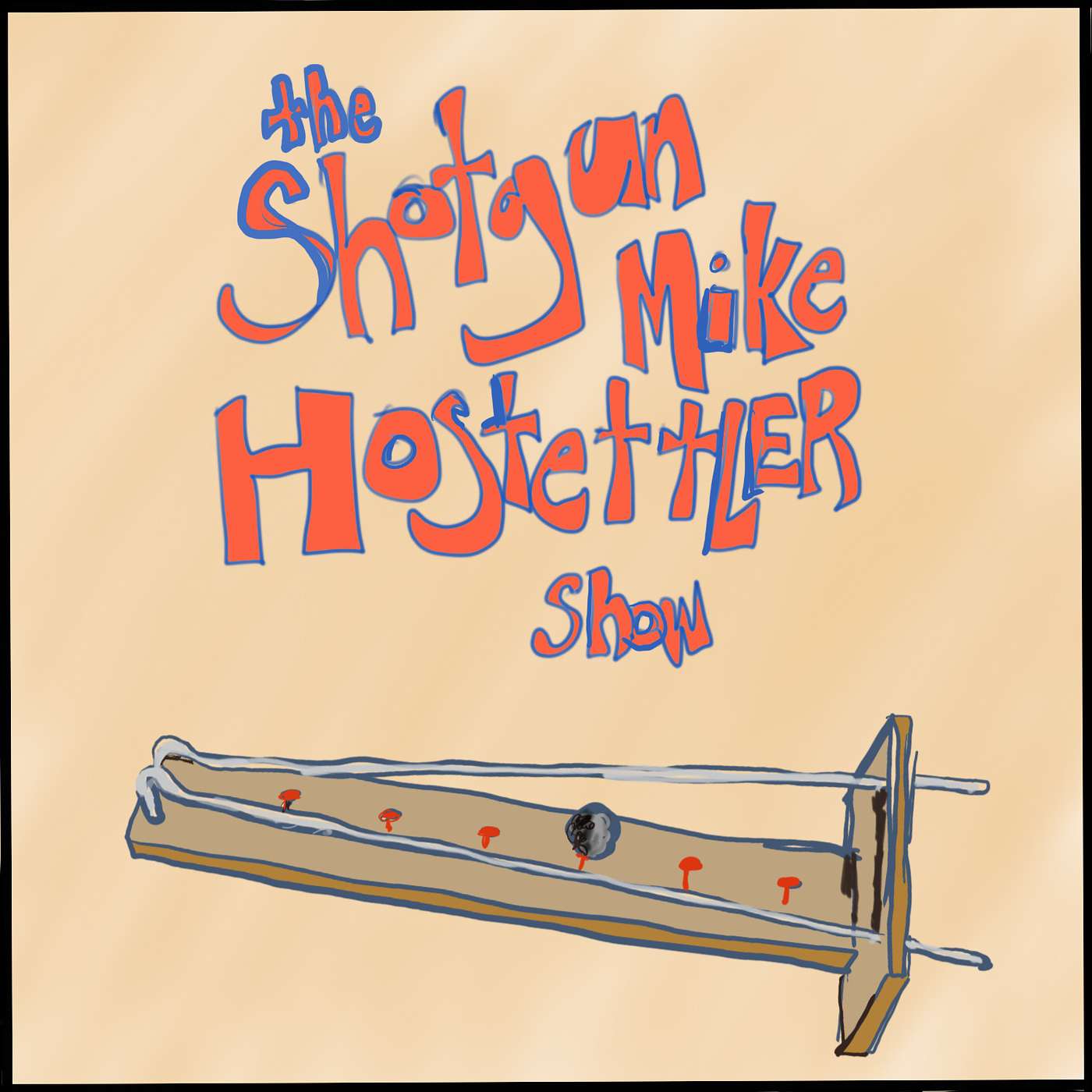 The Shotgun Mike Hostettler Show