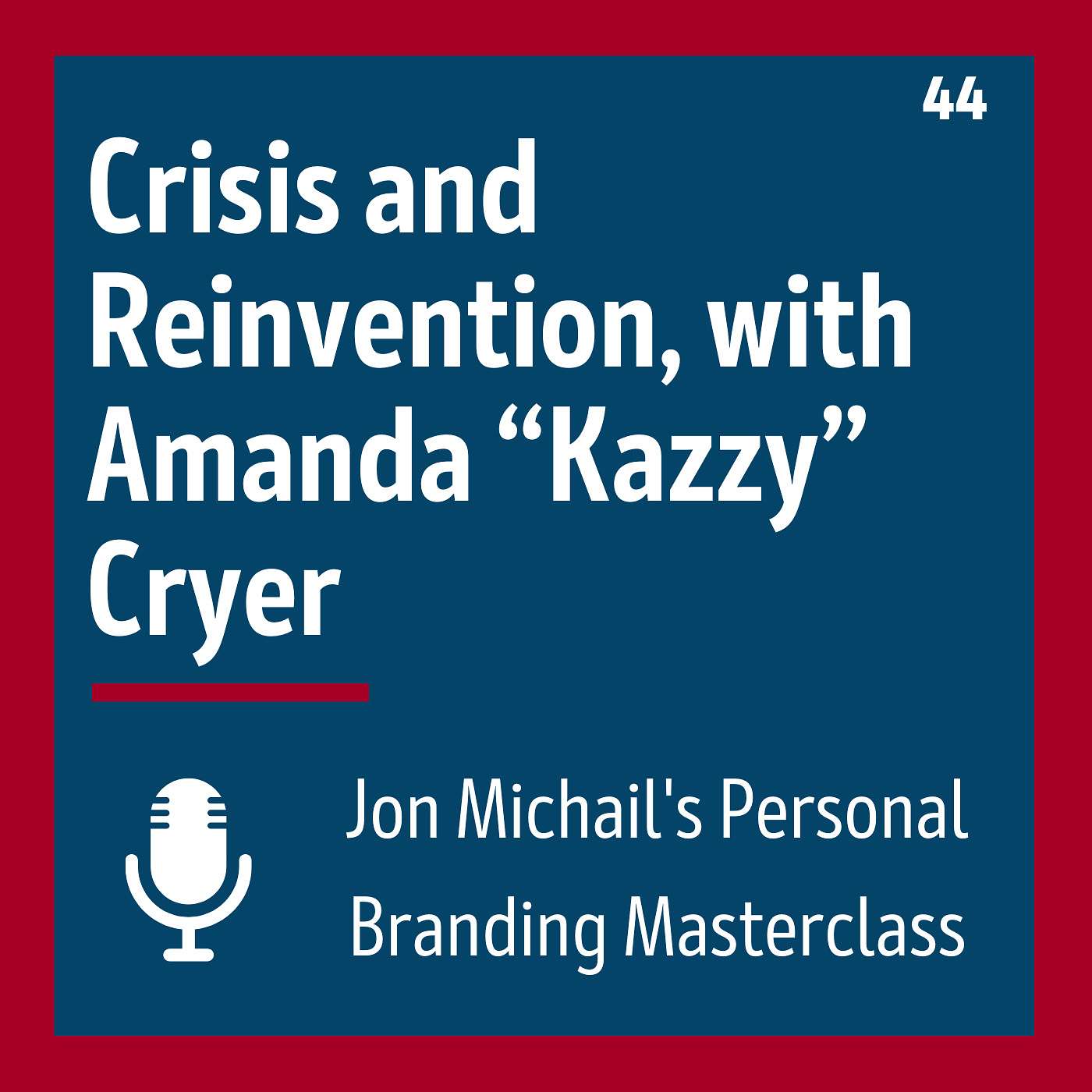 Crisis and Reinvention, with Amanda “Kazzy” Cryer