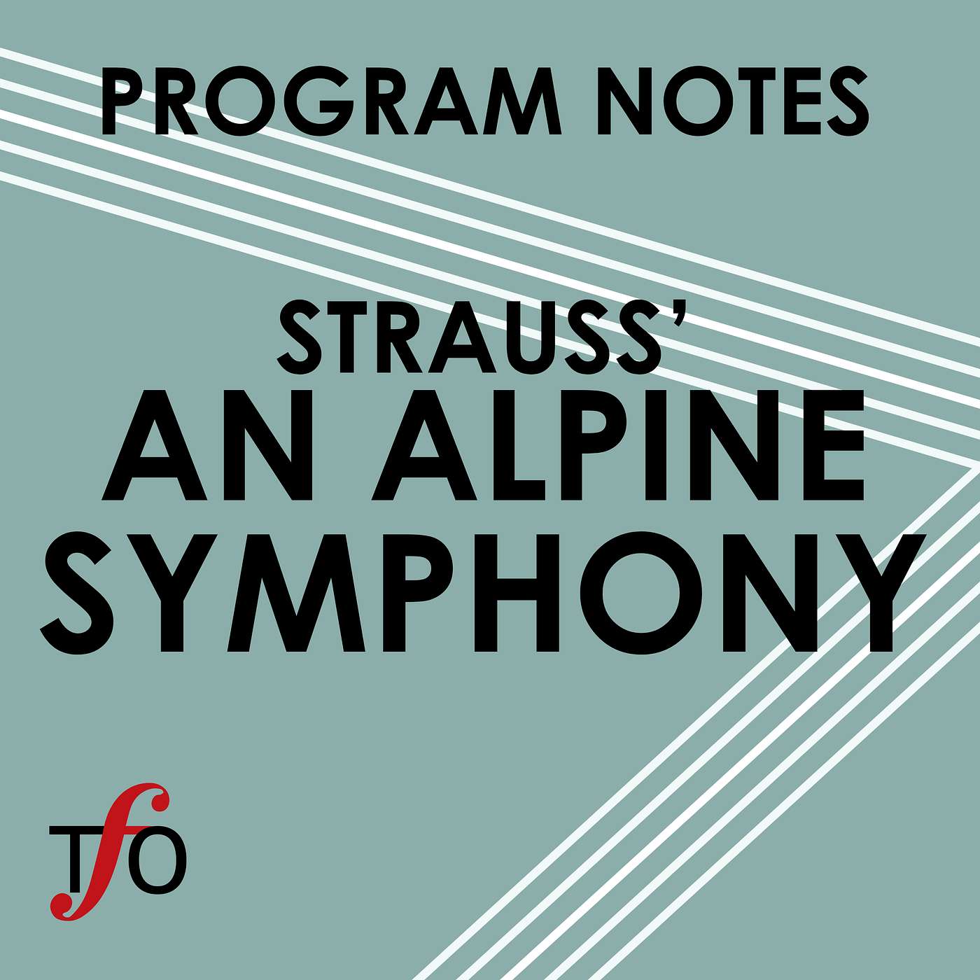 Program Notes: Strauss’ An Alpine Symphony