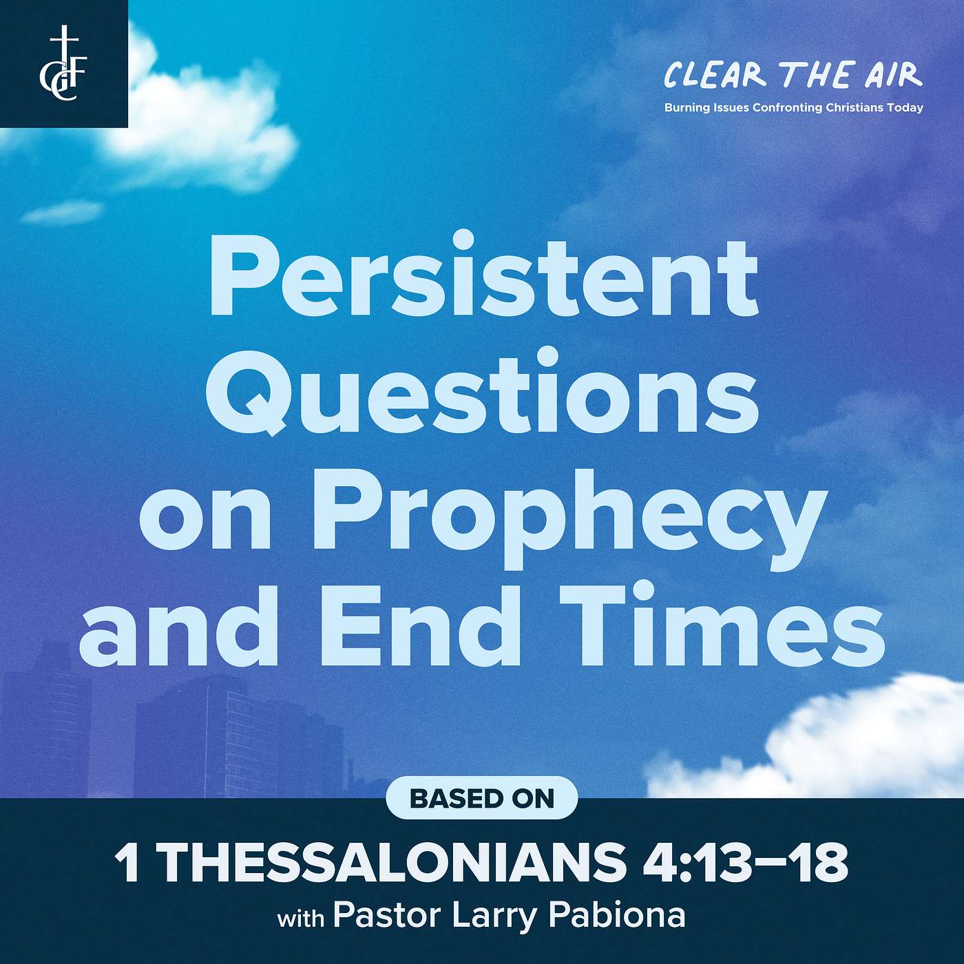 Persistent Questions about Prophecy and End Times • Pastor Larry Pabiona