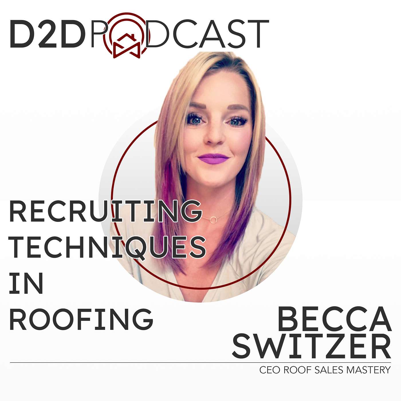 Becca Switzer - Recruiting Techniques In Roofing