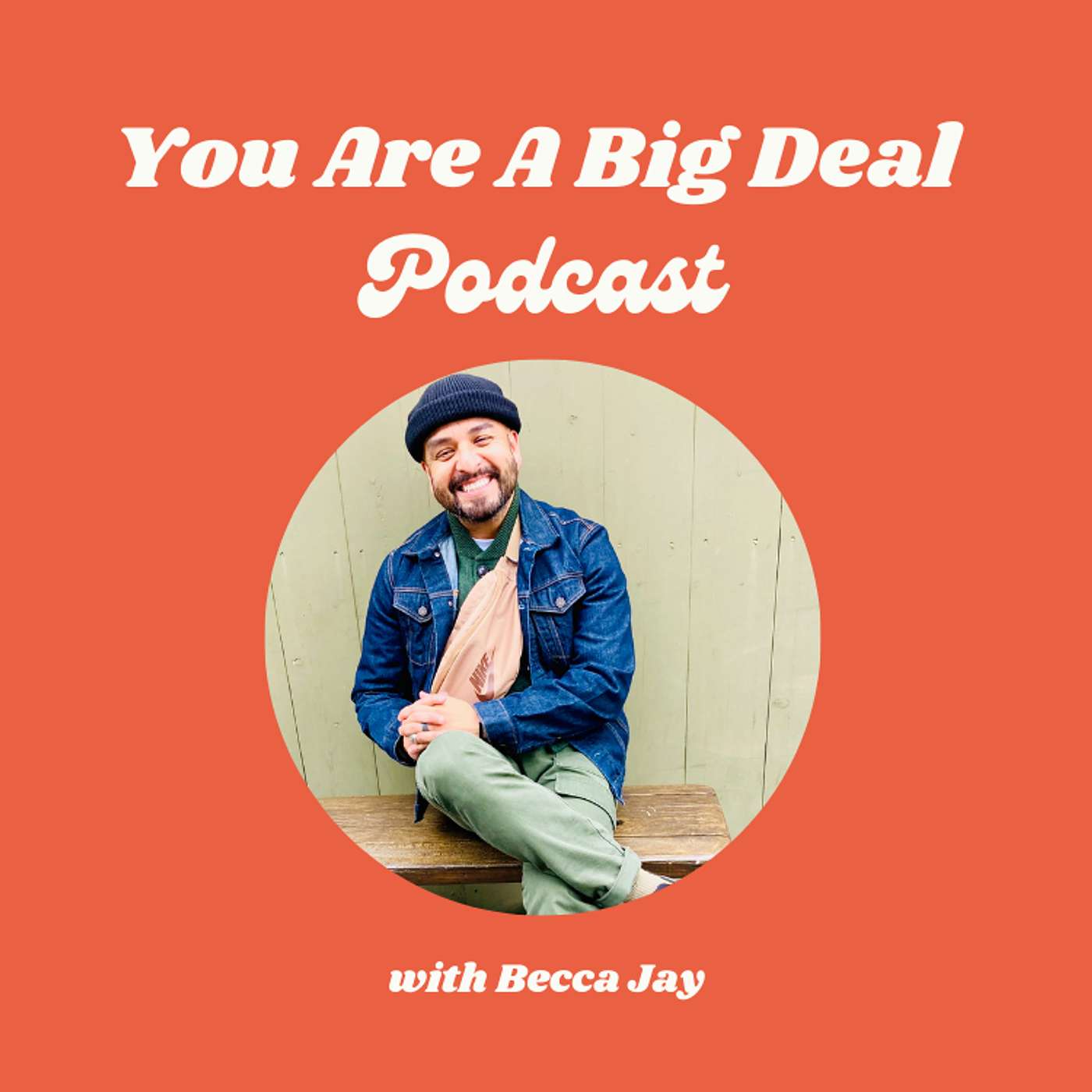You Are A Big Deal with Becca Jay